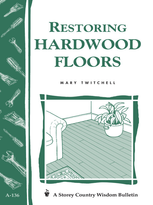 Title details for Restoring Hardwood Floors by Mary Twitchell - Available